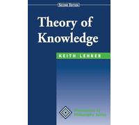 Keith Lehrer – Theory Of Knowledge – Deuxième édition
