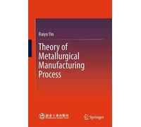 Theory of Metallurgical Manufacturing Process