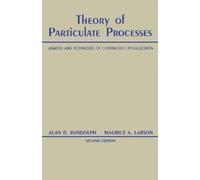 Theory of Particulate Processes: Analysis and Techniques of Continuous Crystallization