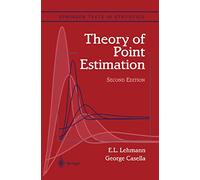 Theory of Point Estimation: Second Edition
