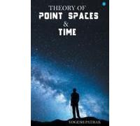 Theory Of Point Space And Time