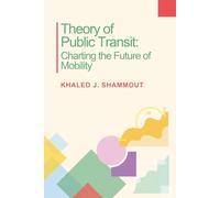 Theory of Public Transit: Charting the Future of Mobility