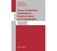 Theory Of Quantum Computation, Communication, And Cryptography