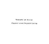 Theory of Ruin - Frontline Posterchild [Import]