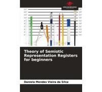 Theory Of Semiotic Representation Registers For Beginners