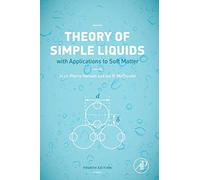 Theory of Simple Liquids: with Applications to Soft Matter