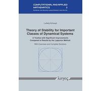Theory of Stability for Important Classes of Dynamical Systems: A Treatise with Significant Improvements Compared to Results by the Lyapunov Method