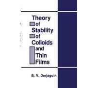 Theory Of Stability Of Colloids And Thin Films
