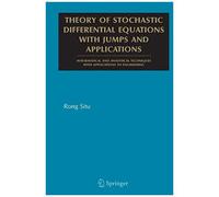 Theory Of Stochastic Differential Equations With Jumps And Applications