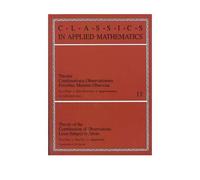 Theory Of The Combination Of Observations Least Subject To Errors, Part One, Part Two, Supplement