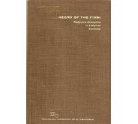 Theory of the Firm: Resource Allocation in a Market Economy First Edition