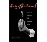 Theory of the Gimmick: Aesthetic Judgment and Capitalist Form