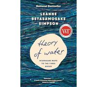 Theory of Water: Nishnaabe Maps to the Times Ahead