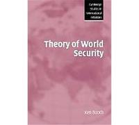 Theory of World Security, Cambridge Studies in International Relations Ken Booth (Auteur)