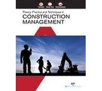 Theory, Practice And Techniques In Construction Management
