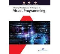 Theory, Practice And Techniques In Visual Programming