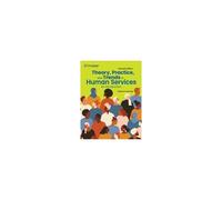 Theory, Practice, And Trends In Human Services: An Introduction