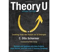 Theory U: Leading from the Future as It Emerges - [Version Originale] Inconnu (Auteur)