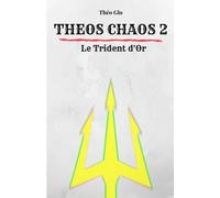 Theos Chaos - Tome 2
