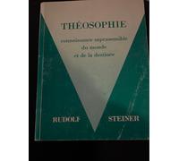 Théosophie, Étude Sur La Connaissance Suprasensible Et La Destinée Humaine