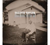Theotis Taylor - Something Within Me