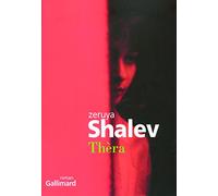 Zeruya Shalev – Thèra – Traduit par Laurence Sendrowicz – Broché – Gallimard