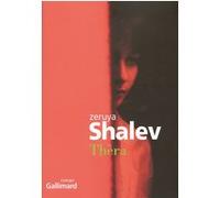 Zeruya Shalev – Thèra – Traduit par Laurence Sendrowicz – Broché – Gallimard