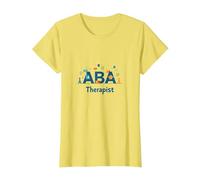 Thérapeute ABA : autonomiser Les Professionnels du Soutien à l'Autisme T-Shirt, Femme, Citron, XS