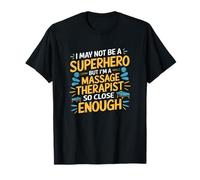 Thérapeute Massage Citation Superhéros Motive T-Shirt