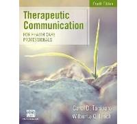Therapeutic Communication For Health Care Professionals