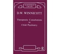 Therapeutic Consultations in Child Psychiatry - Donald W. Winnicott - Taylor amp Francis Ltd - Livre en Anglais - Hardback Donald W. WinnicottDonald W. Winnicott (Auteur)