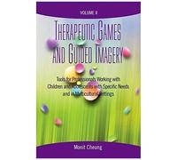 Therapeutic Games And Guided Imagery Volume Ii