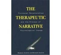 Therapeutic Narrative: Fictional Relationships and the Process of Psychological Change Almond, Barbara, Almond, Richard (Auteur)