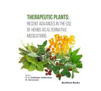 Therapeutic Plants: Recent Advances in the Use of Herbs as Alternative Medications