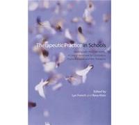Therapeutic Practice in Schools by Edited by Lyn French Edited by Reva Klein Paperback Book Inconnu (Auteur)