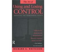 Therapeutic Stances The Art Of Using And Losing Control - Richard G. Whiteside - Taylor amp Francis Ltd - Livre en Anglais - Hardback Richard G. WhitesideRichard G. Whiteside (Auteur)