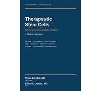 THERAPEUTIC STEM CELLS: and other Regenerative Cellular Products