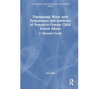 Therapeutic Work with Perpetrators and Survivors of Female-to-Female Child Sexual Abuse