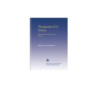 Therapeutics of Vibration,: The Healing of the Sick an Exact Science,