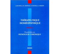 Thérapeutique homéopathiqe: Tome 2, Possibilités en pathologie chronique