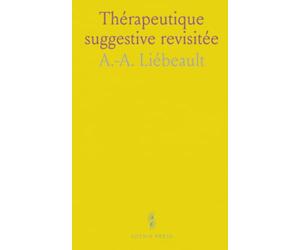 Thérapeutique suggestive revisitée: Comment la pensée et l’attention modulent le corps pendant le sommeil et états proches