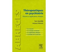 Thérapeutiques en psychiatrie Théories et applications cliniques - Yann Quintilla - Elsevier Masson - broché - Etude