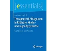 Therapeutische Diagnosen In Pädiatrie, Kinder- Und Jugendpsychiatrie