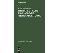 Therapeutische Psychologie. Freud-Adler-Jung