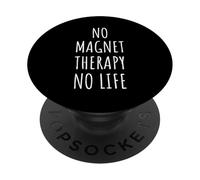 Thérapie alternative pour hommes et femmes amateurs de magnétothérapie PopSockets PopGrip Adhésif