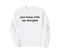 Thérapie Amusante, Le Simple Fait d'être avec Mes pensées Sweatshirt