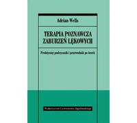 Thérapie cognitive des troubles anxieux Adrian Wells (Buch auf Polnisch)