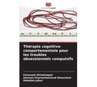 Thérapie Cognitivo-Comportementale Pour Les Troubles Obsessionnels Compulsifs