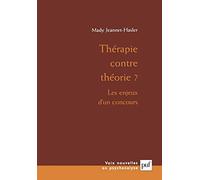 Thérapie contre théorie ?: Les enjeux d'un concours