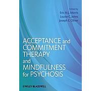 Thérapie d'acceptation et d'engagement et Mindfulness pour la psychose